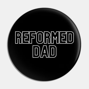 Reformed Dad Simple Outline design Pin