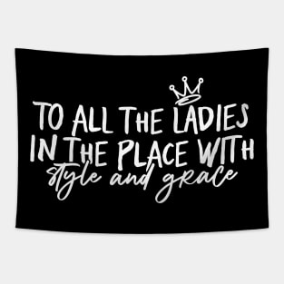 Funny Gifts Women To All The Ladies In The Place Tapestry