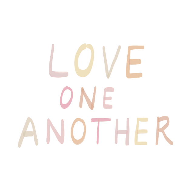 Love one another by weloveart