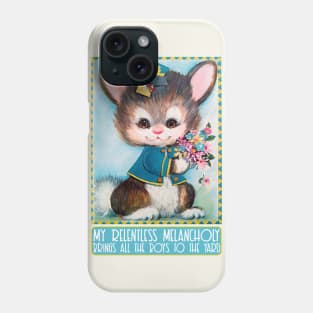 MY RELENTLESS MELANCHOLY BRINGS ALL THE BOYS TO THE YARD - Nihilist Humor Design Phone Case