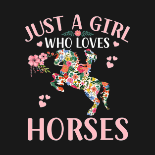 Just a Girl Who Loves Horses - Horse Lover T-Shirt