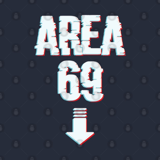 Area 69 Funny Meme by Chelseaforluke