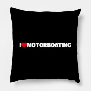 I Love He Motorboating Pillow