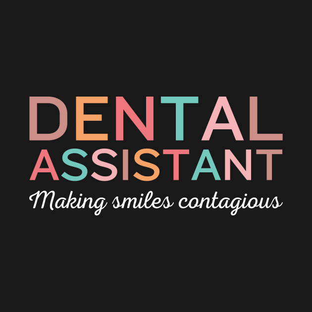 Making smiles contagious Funny Retro Pediatric Dental Assistant Hygienist Office by Awesome Soft Tee