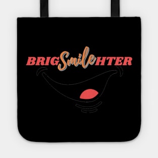 SMILE BRIGHTER Tote