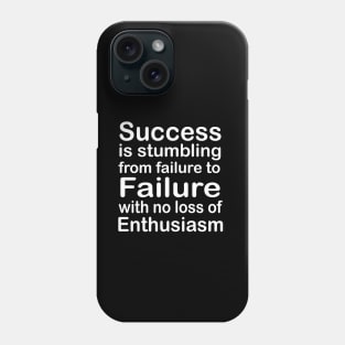 Success is stumbling from failure - Churchill Phone Case