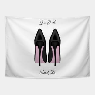 Life's Short, Stand Tall Tapestry