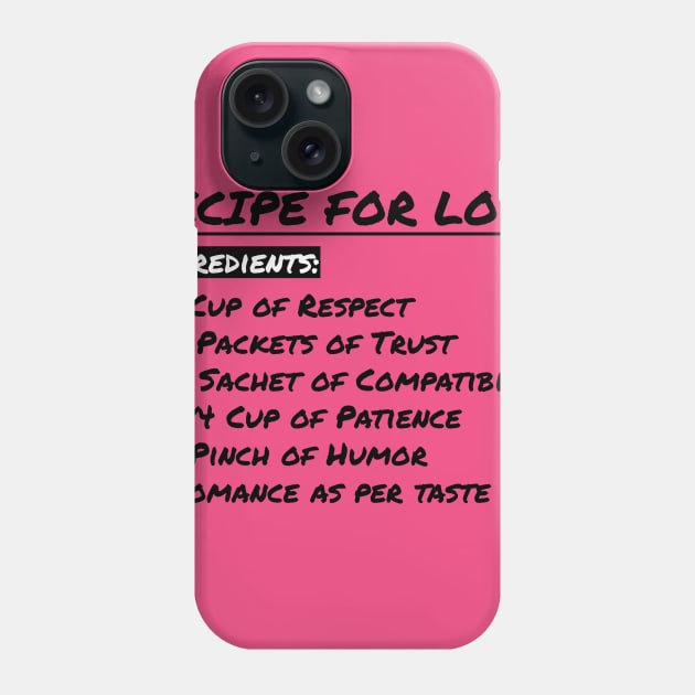 Recipe for Love Phone Case by nabeelahmed