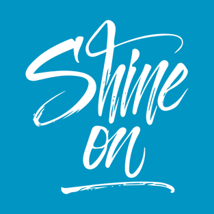 Shine On Handlettering style T-Shirt