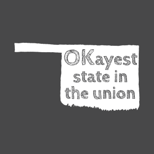 Oklahoma - OKayest State in the Union T-Shirt