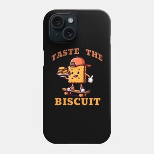 TASTE THE BISCUIT Phone Case