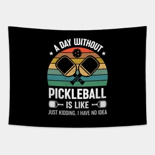 Funny Pickleball Saying A Day Without Pickleball Retro Tapestry