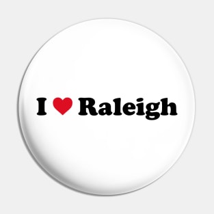 I Love Raleigh Pin