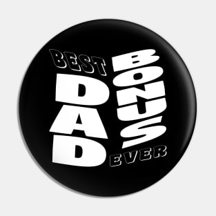 Best Bonus Dad Ever Cool Typography Inspirational Pin