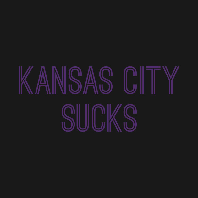 Discover Kansas City Sucks (Purple Text) - Kansas City Sucks - T-Shirt