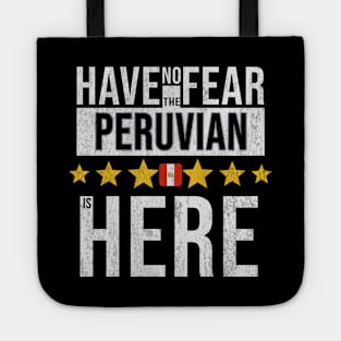 Have No Fear The Peruvian Is Here - Gift for Peruvian From Peru Tote