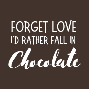 Lispe Chocolate Forget Love Fall in Chocolate Funny T-Shirt