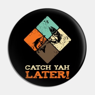 Funny Fishing Quote Pin