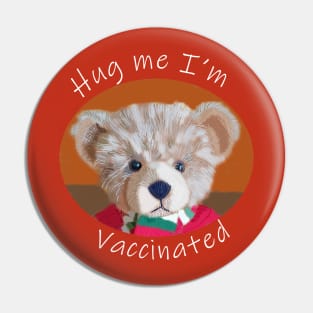 Hug Me Im Vaccinated Quote Pin