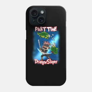 Double Duty: Gaming Dragon Slayer by Night, Part-Time Hero by Day Phone Case