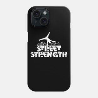 Street Strength- Mixed Skills Phone Case