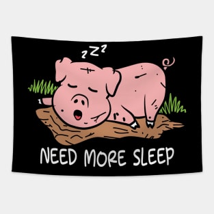 Need More Sleep - Pig Tapestry