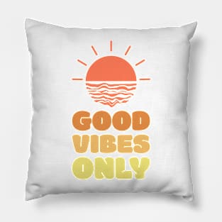 Good Vibes Only Pillow