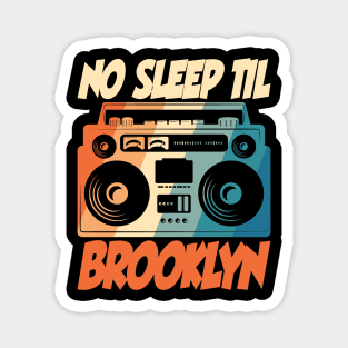 No Sleep Til Brooklyn Magnet