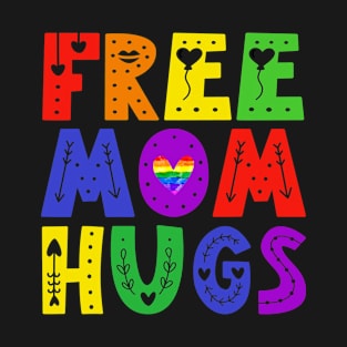 Free Mom Hugs Rainbow Heart Lgbt Pride Month T-Shirt