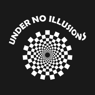 No illusions T-Shirt