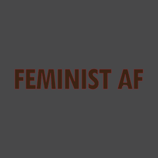 FEMINIST AF T-Shirt