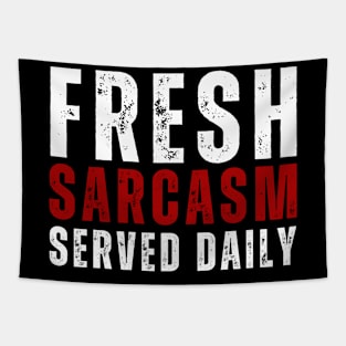 Fresh Sarcasm, Served Daily Tapestry