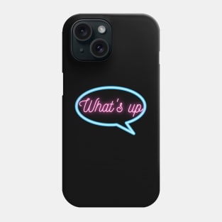 Retro Neon "What's up" Text Message Phone Case