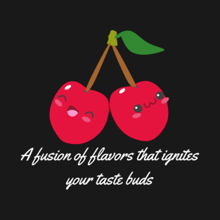 A fusion of flavors that ignites your taste buds. T-Shirt