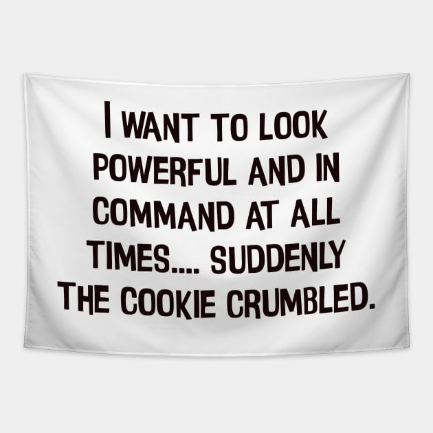 I'm powerful and in command but cookie!! - Chris Evert Tapestry by CanvasCraft