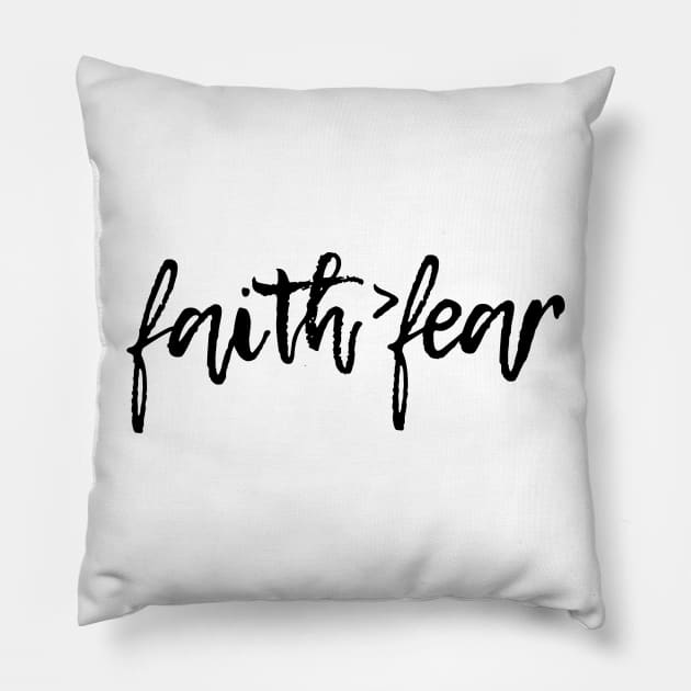 Faith Over Fear Pillow by Move Mtns