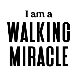 I Am A Walking Miracle - Religious Christian T-Shirt