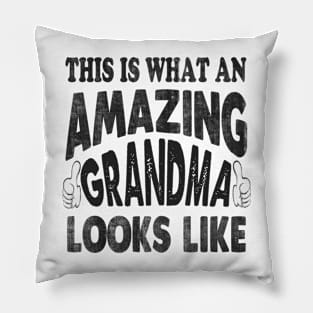 grandma this is what an amazing grandma looks like Pillow