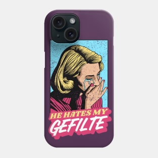 He Hates My Gefilte! Jewish Humor Vintage Style Phone Case