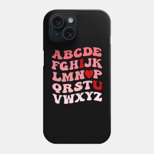 Funny Valentines Day Alphabet ABC I Love U Heart Teacher Phone Case