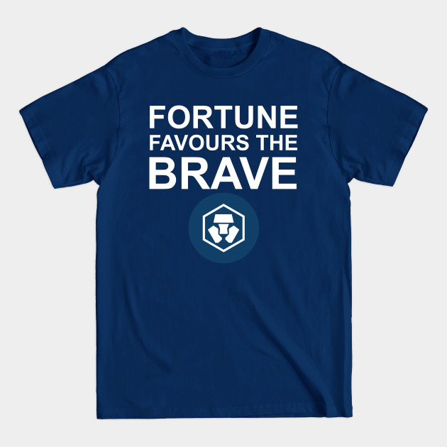 Discover Fortune Favours the Brave Crypto com - Crypto Com - T-Shirt