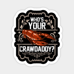 Crawfish Who's Your Crawdaddy? Magnet