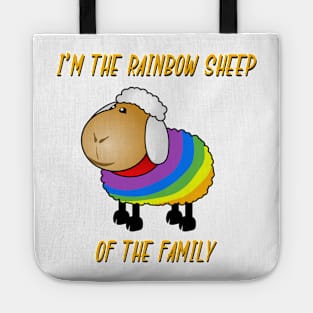 I'm The Rainbow Sheep Of The Family Tote