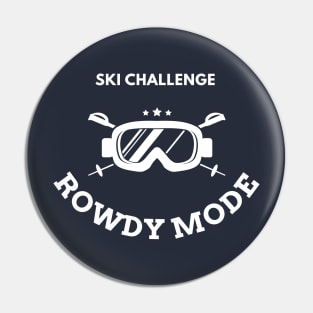 Rowdy mode ski challenge Pin