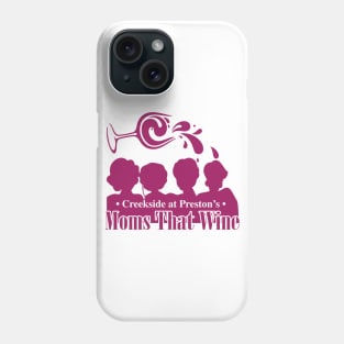 CP Moms That Wine Phone Case