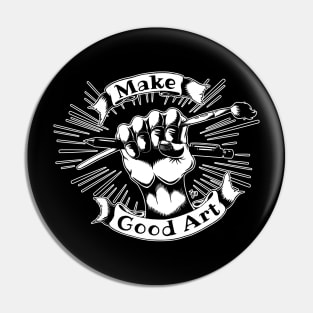 Make good Art Pin