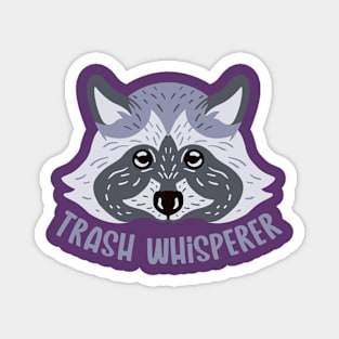 Trash Whisperer Magnet