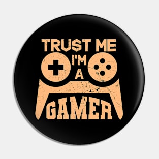 Trust me I'm A Gamer Pin