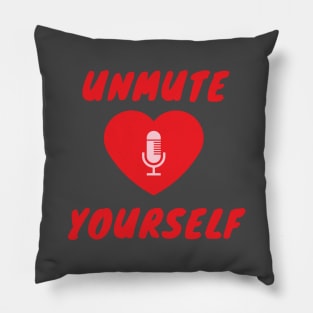 unmute yourself Pillow