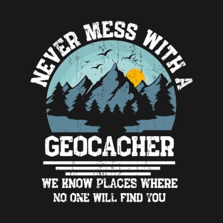 Geocaching Saying T-Shirt